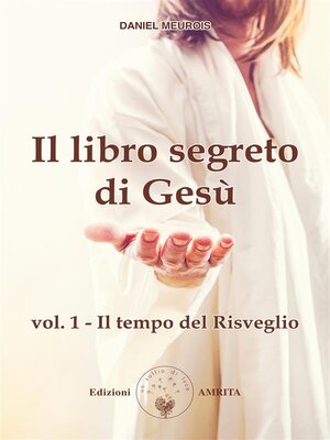 cover image of Il libro segreto di Gesù Volume 1